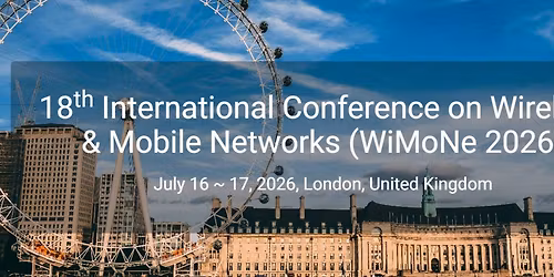 18th International Conference on Wireless & Mobile Networks (WiMoNe 2026)