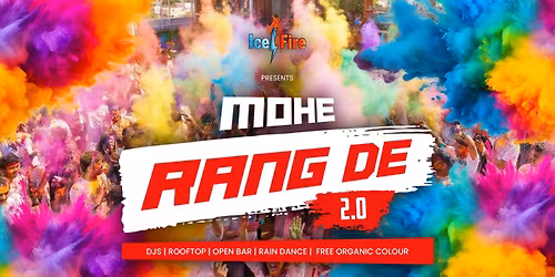 Mohe Rang De 2.0 - Ice N Fire Rooftop Event
