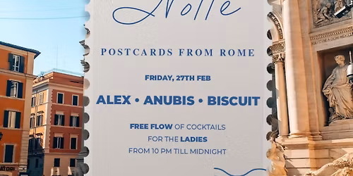 Notte Lounge KL presents: Postcards from Rome
