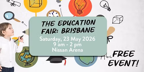 The Education Fair 2026: BRISBANE