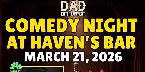 NEWBURGH COMEDY NIGHT. THE MARCH SHOWCASE AT HAVEN'S!