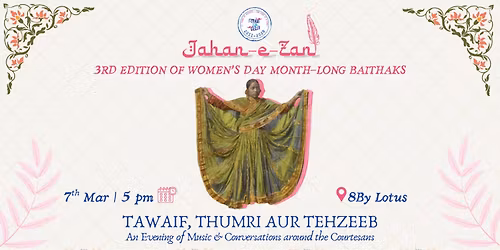 Tawaif, Thumri aur Tehzeeb: An Evening of Music & Conversations around the Courtesans