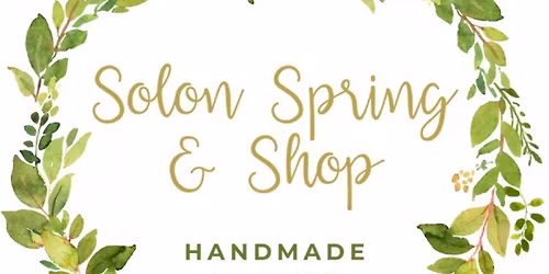 2026 Solon Spring & Shop Handmade Market