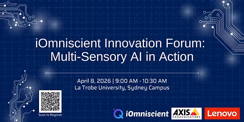iOmniscient Innovation Forum: Multi-Sensory AI in Action