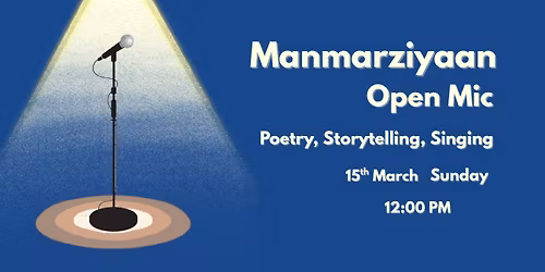 Manmarziyaan Open Mic