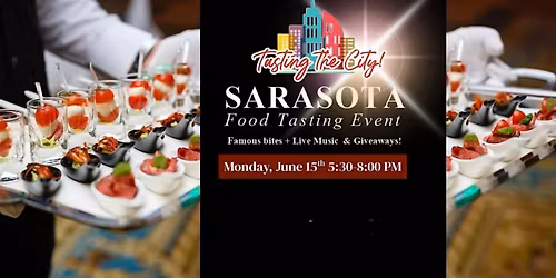 Tasting the City - Sarasota Food Tasting Event