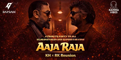 Aaja Raja \u2013 KH \u00d7 RK Reunion | Tribute Party to Ulaganayagan & Superstar