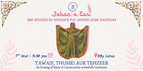 Tawaif, Thumri aur Tehzeeb: An Evening of Music & Conversations around the Courtesans