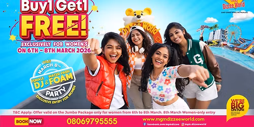 Women\u2019s Day Special 2026 \u2013 Buy 1 Get 1 FREE at MGM Dizzee World