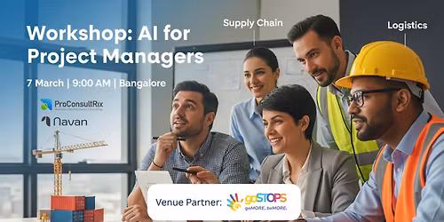 Hands-on Workshop: AI for Project Management | Bangalore | 7 March