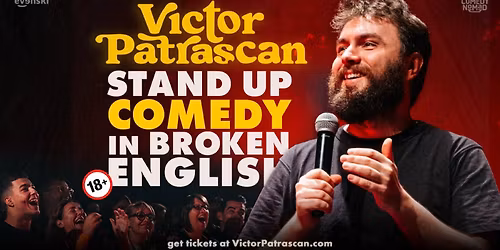 Stand up Comedy in broken English \u2022 Victor Patrascan in Luxembourg