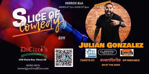 Slice of Comedy Headlining Julian Gonzalez