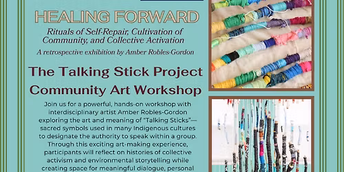The Talking Stick Project - Community Art Workshop with Amber Robles Gordon