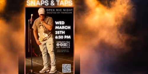 Snaps & Taps Open Mic Night - Hosted by Randum