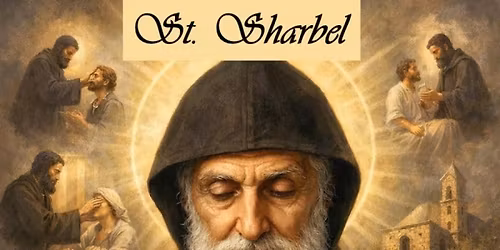 St. Sharbel Healing Mass with Anointing Oil