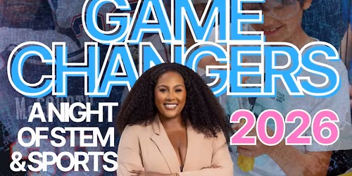 Game Changers: A Night of STEM & Sports