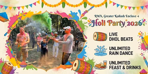 Holi Party 2026 \u2013 RWA Greater Kailash Enclave-1 | DJ \u2022 Rain Dance \u2022 Unlimited Food