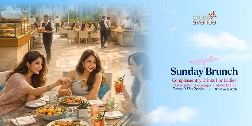 Sunday Sizzle Brunch - Women's Day Special