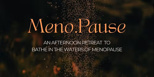 Meno.Pause Afternoon Retreat