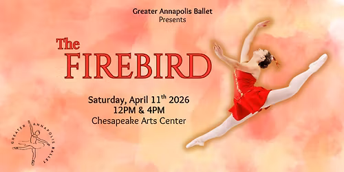 Greater Annapolis Ballet Presents: The Firebird
