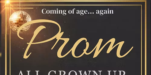 Coming of age...Again Prom