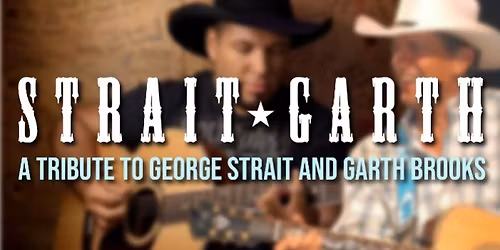 Strait Garth - A Tribute to George Strait and Garth Brooks