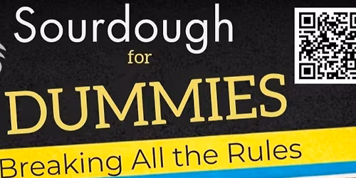 Sourdough for DUMMIES 3rd Workshop