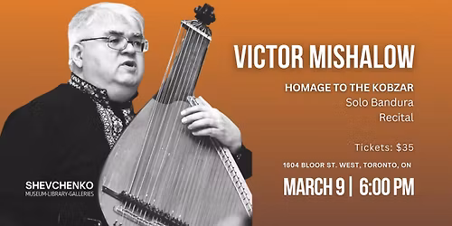 HOMAGE TO THE KOBZAR - Solo Bandura Recital by Victor Mishalow