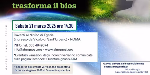 Conferenza al parco: L'ATTENZIONE SACRA TRASFORMA IL BIOS (Roma)