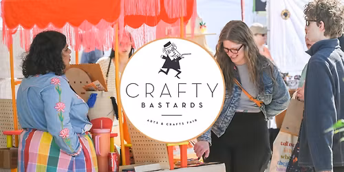 Crafty Bastards Arts & Crafts Fair (April 11+12)