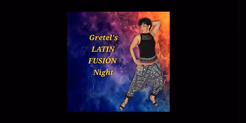 Gretel\u2019s "Latin Fusion" Night