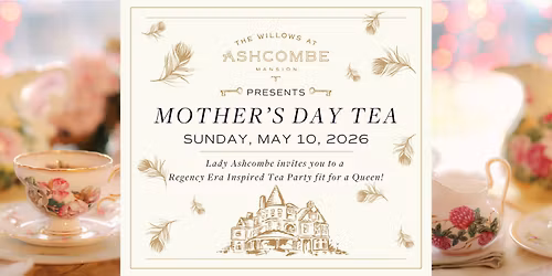 Mother's Day Tea at The Willows