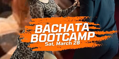 BACHATA BOOTCAMP - BEYOND BASICS