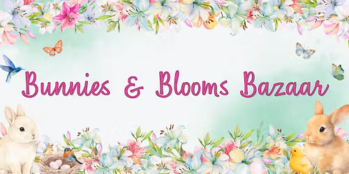 Bunnies & Blooms Bazaar
