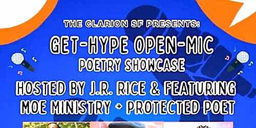 Clarion SF Presents Get-Hype Open-Mic Poetry Showcase