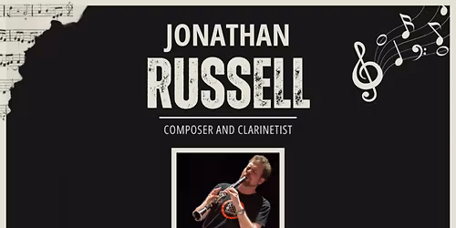 Jonathan Russell, composer and clarinetist