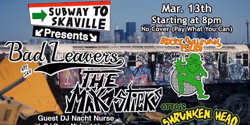 Bad Leavers, The Maka Sticks, Rocky Sullivan, Psy. D. plus DJs Nacht Nurse and Ryan Midnight