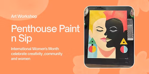 Penthouse Paint n Sip: International Women's Month