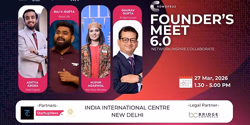 Founder's Meet 6.0 | Most Premium Networking Event | LIMITED SLOT AVAILABLE
