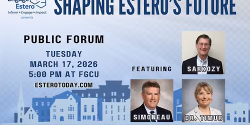 Shaping Estero's Future: A Public Forum on Our Community's Tomorrow