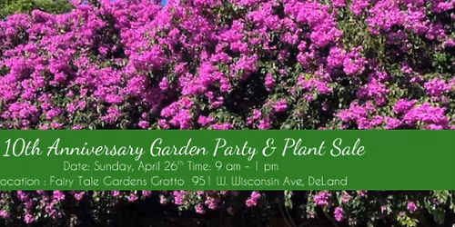 Fairy Tale Gardens 10th Anniversary Garden Party & Plant Sale