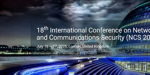18th International Conference on Network and Communications Security (NCS 2026)