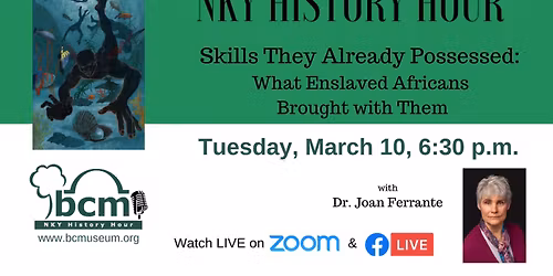 NKY History Hour: Skills They Already Possessed: What Enslaved Africans Brought with Them
