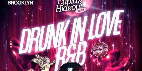 Drunk In Love R&B Party at Ainsworth Brooklyn | Bushwick Nightlife Saturday