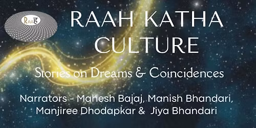 Raah Katha Culture - Stories on dreams and coincidences
