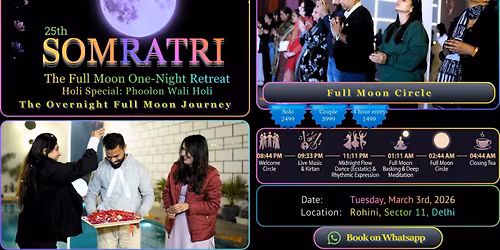 25th Somratri | Monthly Full Moon One-Night Holi Special Retreat | Rohini Delhi