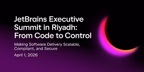 JetBrains Executive Summit, Riyadh: From Code to Control