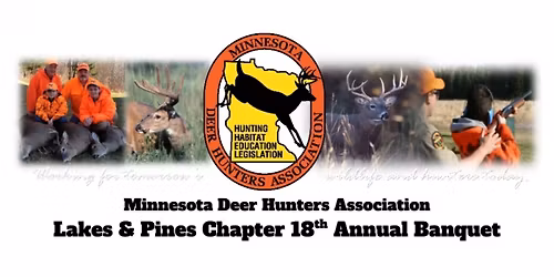 LAKES & PINES CHAPTER 18th ANNUAL BANQUET | Minnesota Deer Hunters Association