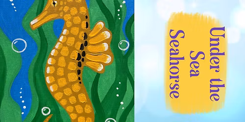 Cosmic Creators Youth Art Discovery Program (Ages 5-12) - Under the Sea Seahorse Acrylic