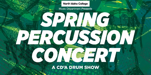 North Idaho College Music: Spring Percussion - A CdA Drum Show